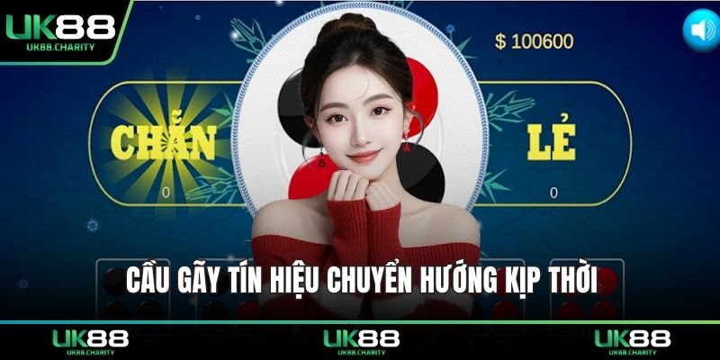 Cách Bắt Cầu Xóc Đĩa Chuẩn Nhất Tại UK88 Cho Người Mới 1 Cầu gãy tín hiệu chuyển hướng kịp thời