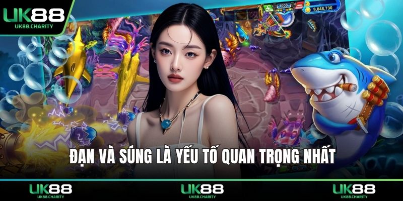 Đạn và súng là yếu tố quan trọng nhất 