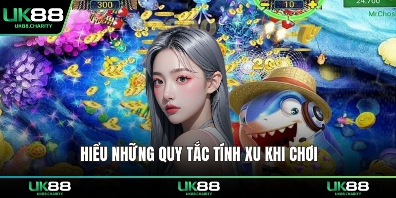 Hiểu những quy tắc tính xu khi chơi