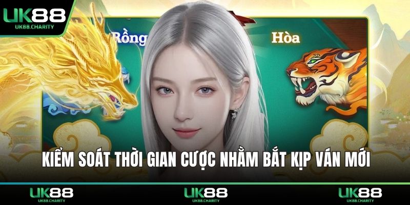 Kiểm soát thời gian cược nhằm bắt kịp ván mới