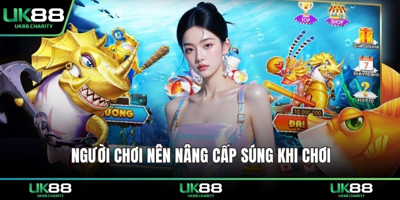 Người chơi nên nâng cấp súng khi chơi 