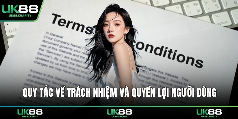 Quy tắc về trách nhiệm và quyền lợi người dùng