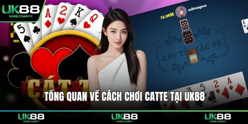 Tổng quan về cách chơi Catte tại UK88