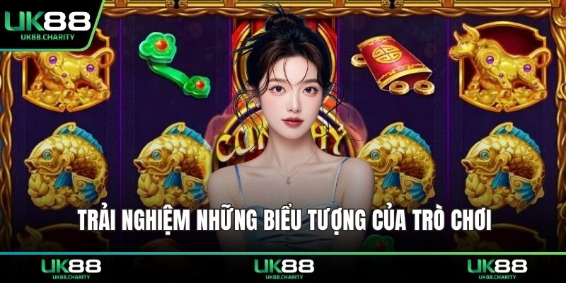 Trải nghiệm những biểu tượng của trò chơi