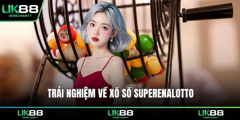 Trải nghiệm về xổ số SuperEnalotto