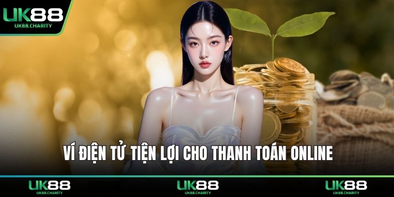 Ví điện tử tiện lợi cho thanh toán online
